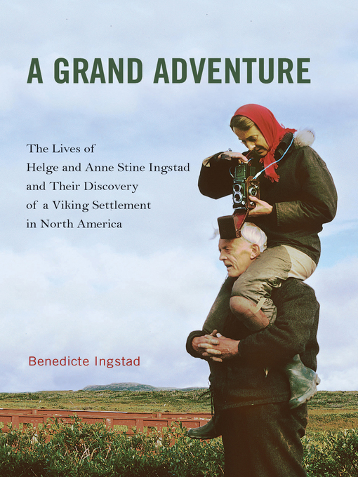 Title details for Grand Adventure by Benedicte Ingstad - Available